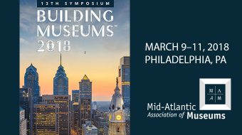 Building Museums Symposium in Philadelphia this Weekend! Building Museums Symposium in Philadelphia this Weekend!